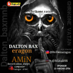 دالتون بکس میناب ( امین & اراگون ) موزیک جدید به نام چیریکون وطن